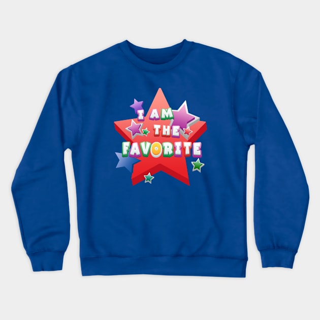 I am the Favorite _Colorful Crewneck Sweatshirt by AlondraHanley